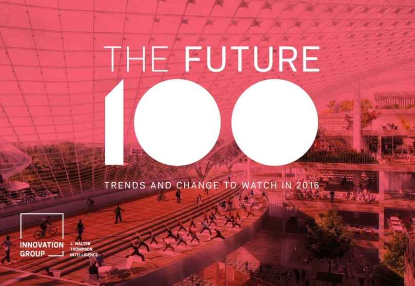 Portada de The Future 100: Las 100 Tendencias y Cambios que marcarán al 2016.