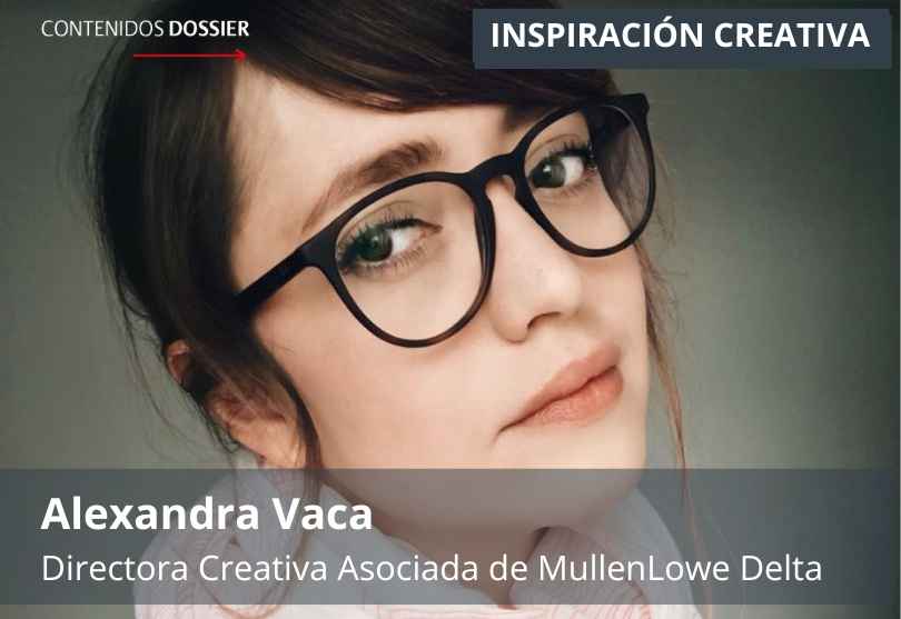 Portada de Inspiración Creativa: por Alexandra Vaca, Directora Creativa Asociada de MullenLowe Delta